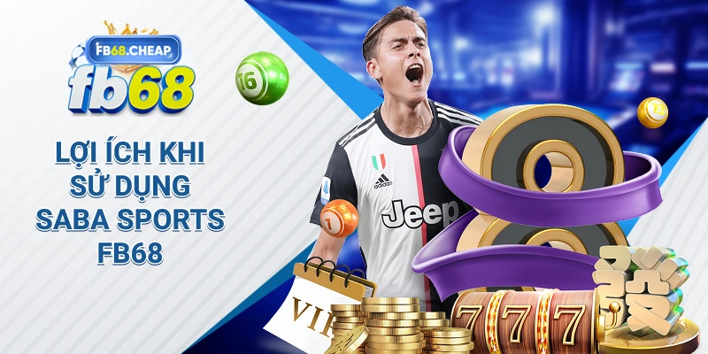 Lợi Ích Khi Sử Dụng Saba Sports Fb68